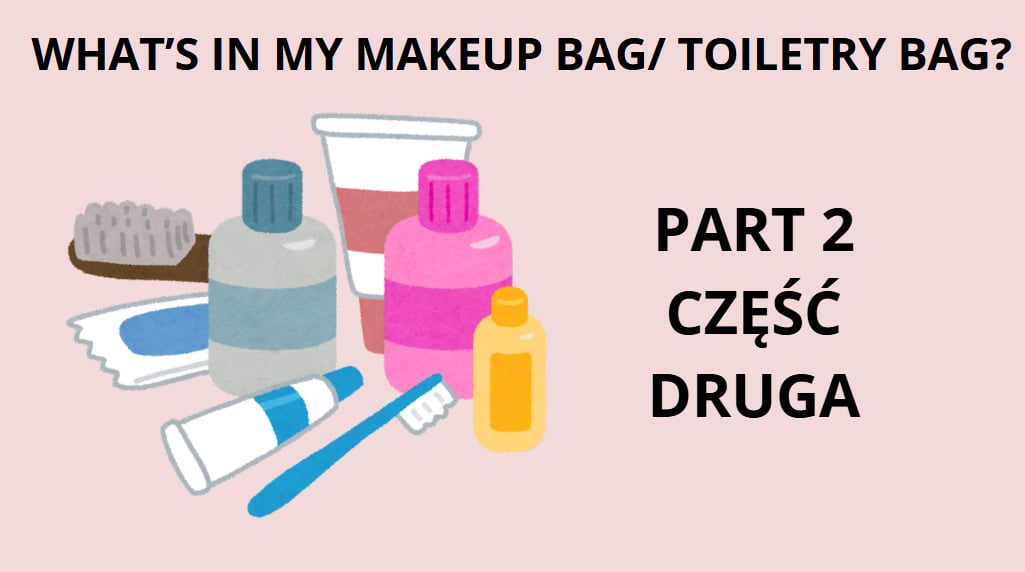 Exploring Polish Beauty: Inside Marta's Makeup Bag Exploring Polish Beauty: Inside Marta's Makeup Bag