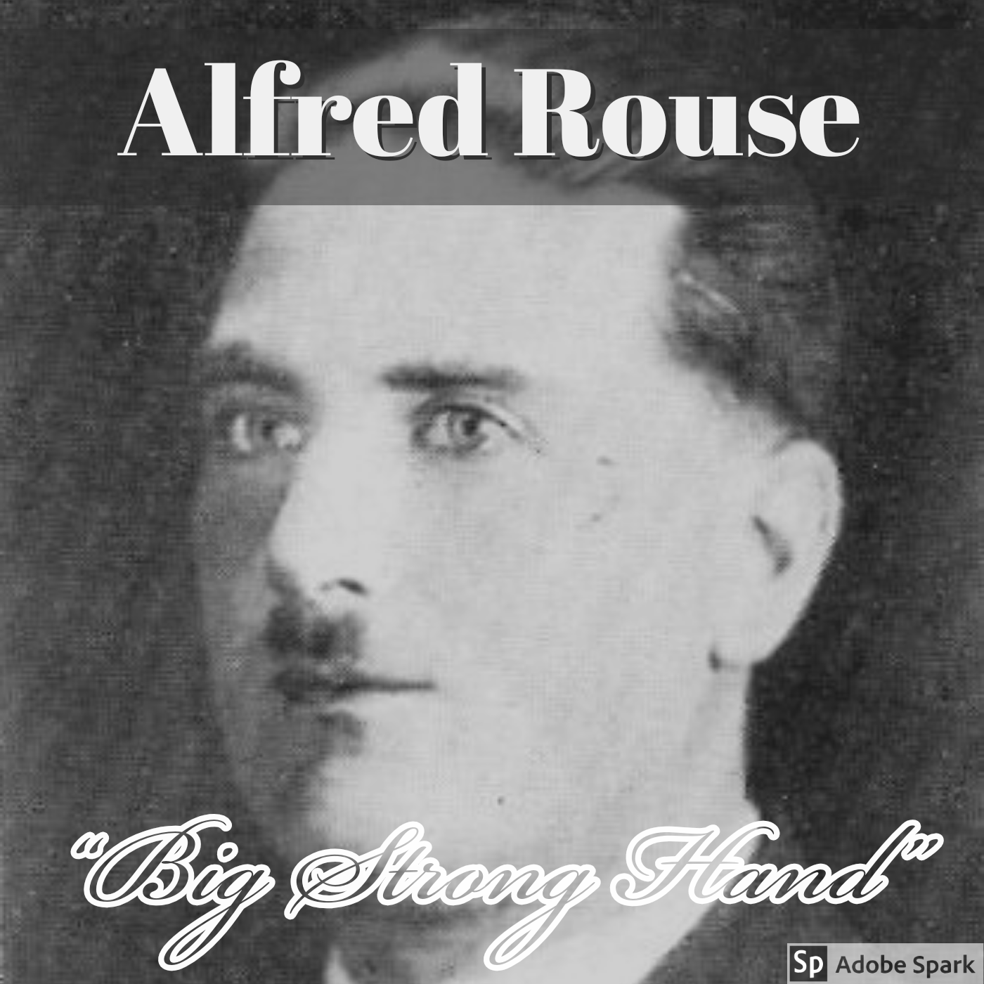 Old Timey Crimey #63: Alfred Rouse - "Big Strong Hand"