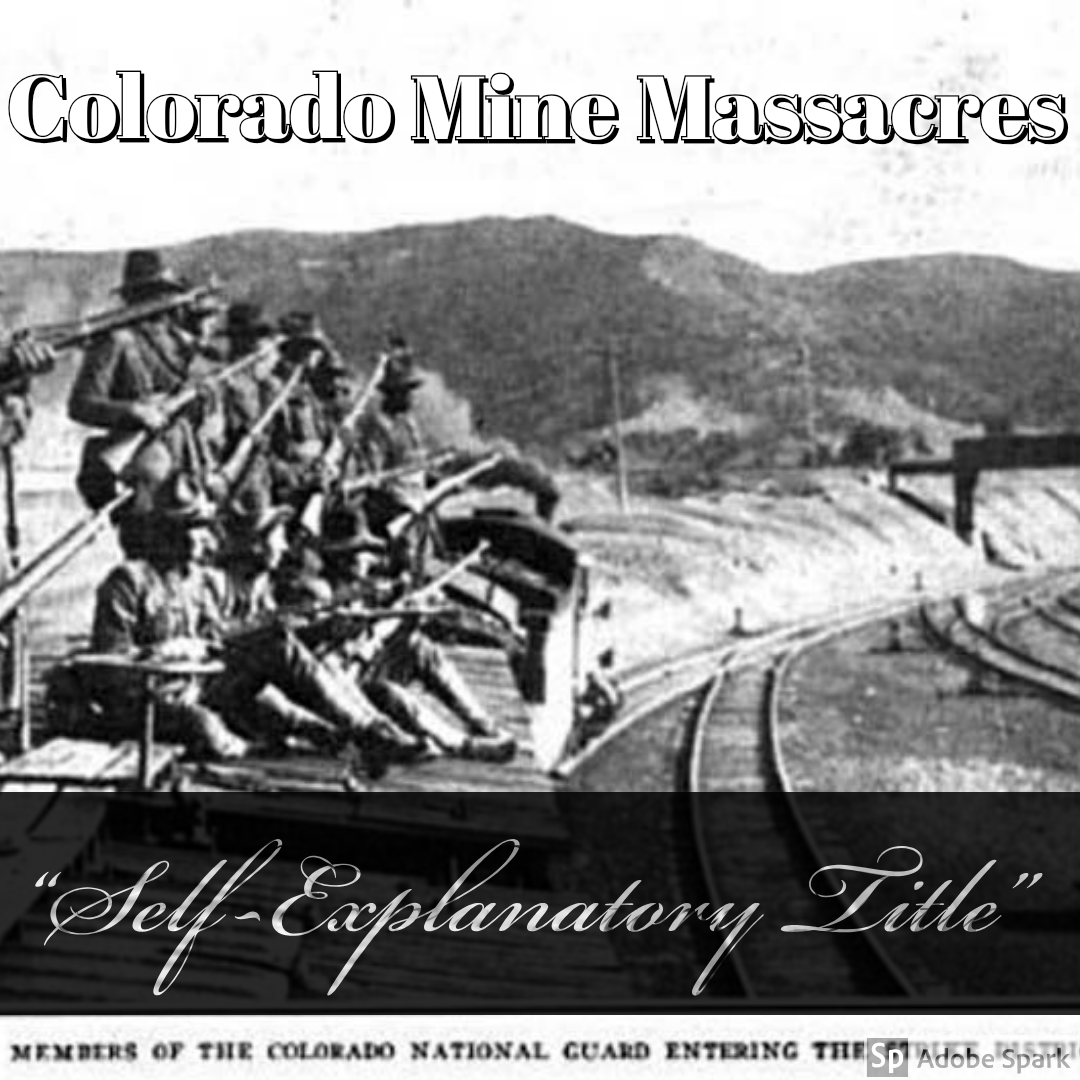 Old Timey Crimey #74: The Colorado Mine Massacres - "Self-Explanatory Titles"