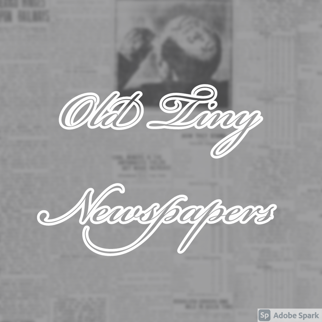 Bonus Episode - Old Tiny Newspapers #3 - Let's go find the weirdness!