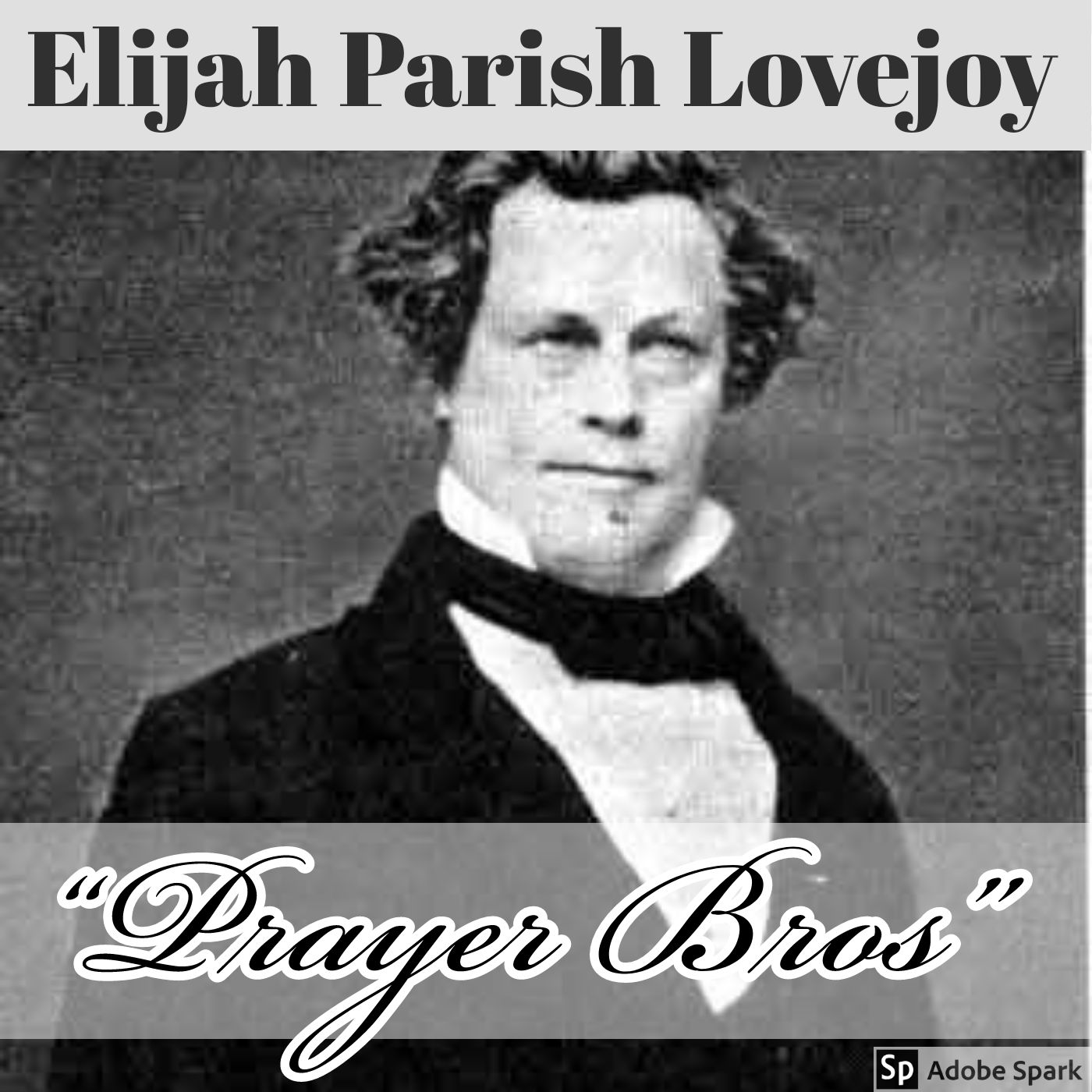 Old Timey Crimey #56: Elijah Parish Lovejoy - "Prayer Bros"