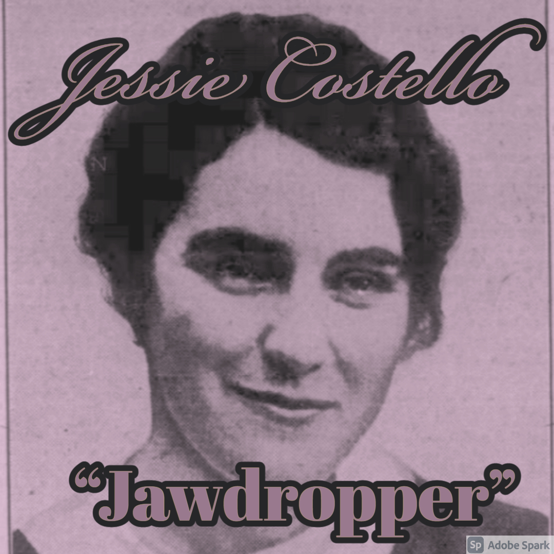 Old Timey Crimey #126: Jessie Costello - "Jawdropper"