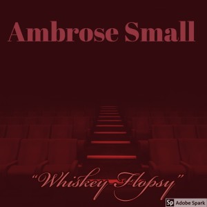 Old Timey Crimey #3: Ambrose Small