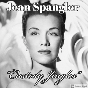 Old Timey Crimey #67: Jean Spangler - "Custody Jingles"