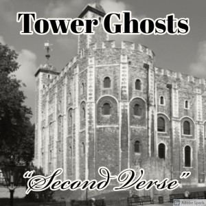 Old Timey Crimey #84: Tower of London Ghosts - "Second Verse"