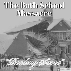 Old Timey Crimey #50: The Bath School Massacre - 