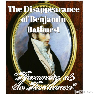 Old Timey Crimey #8: The Disappearance of Benjamin Bathurst