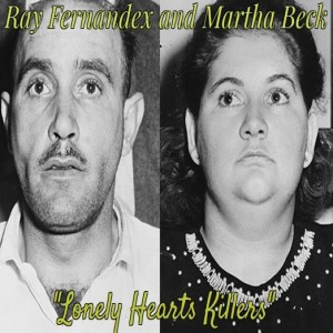 Old Timey Crimey #80: Ray Fernandez and Martha Beck - Lonely Hearts Killers