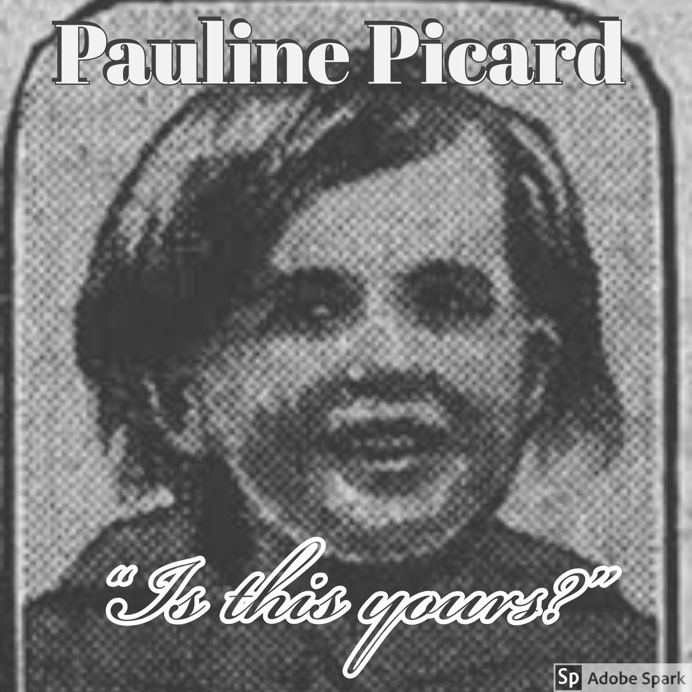 Old Timey Crimey #36: Pauline Picard - "Is this yours?"