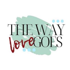 The Way Love Goes Episode 1: The Introduction