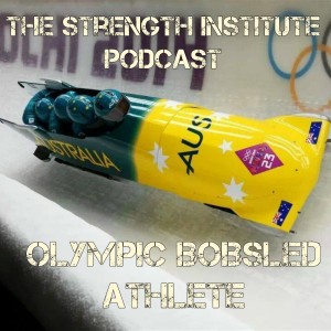 The Strength Institute Ep. 2 - Olympic Australian Bobsleds Lucas Mata