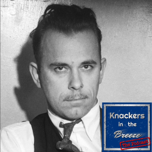 John Dillinger - The Bank Heister - With Knackers In The Breeze