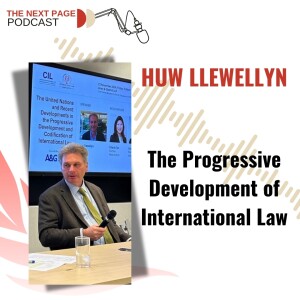 The Progressive Development of International Law: a conversation with Huw Llewellyn