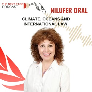 Navigating the Waves of Climate and Law: A Dive into Ocean Governance with Nilufer Oral