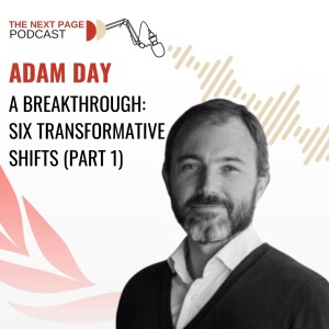 A Breakthrough: Six Transformative Shifts (Part I)