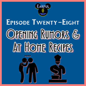 Opening Rumors & At Home Recipes