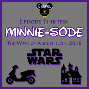 Minnie-Sode: Week of August 11th, 2019