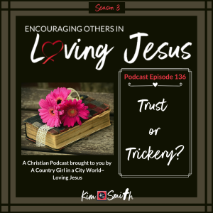 Ep. 136: Trust or Trickery?