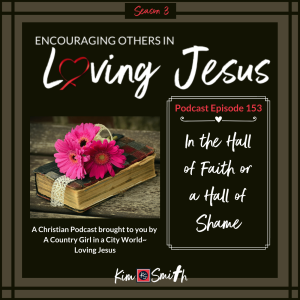 Ep. 153: In the Hall of Faith or in a Hall of Shame