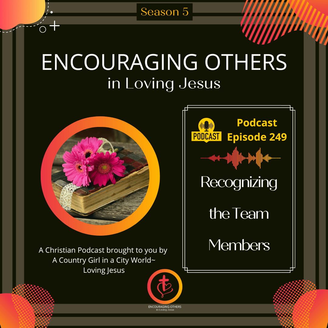 Encouraging Others in Loving Jesus Podcast