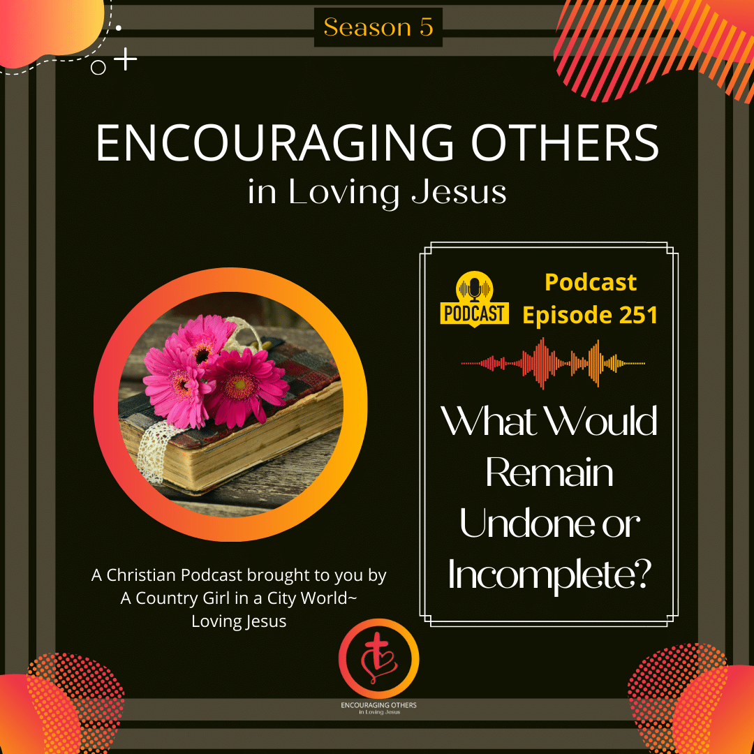 Encouraging Others in Loving Jesus Podcast