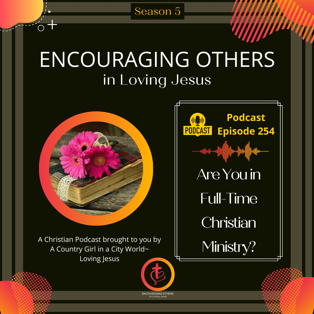 Encouraging Others in Loving Jesus Podcast