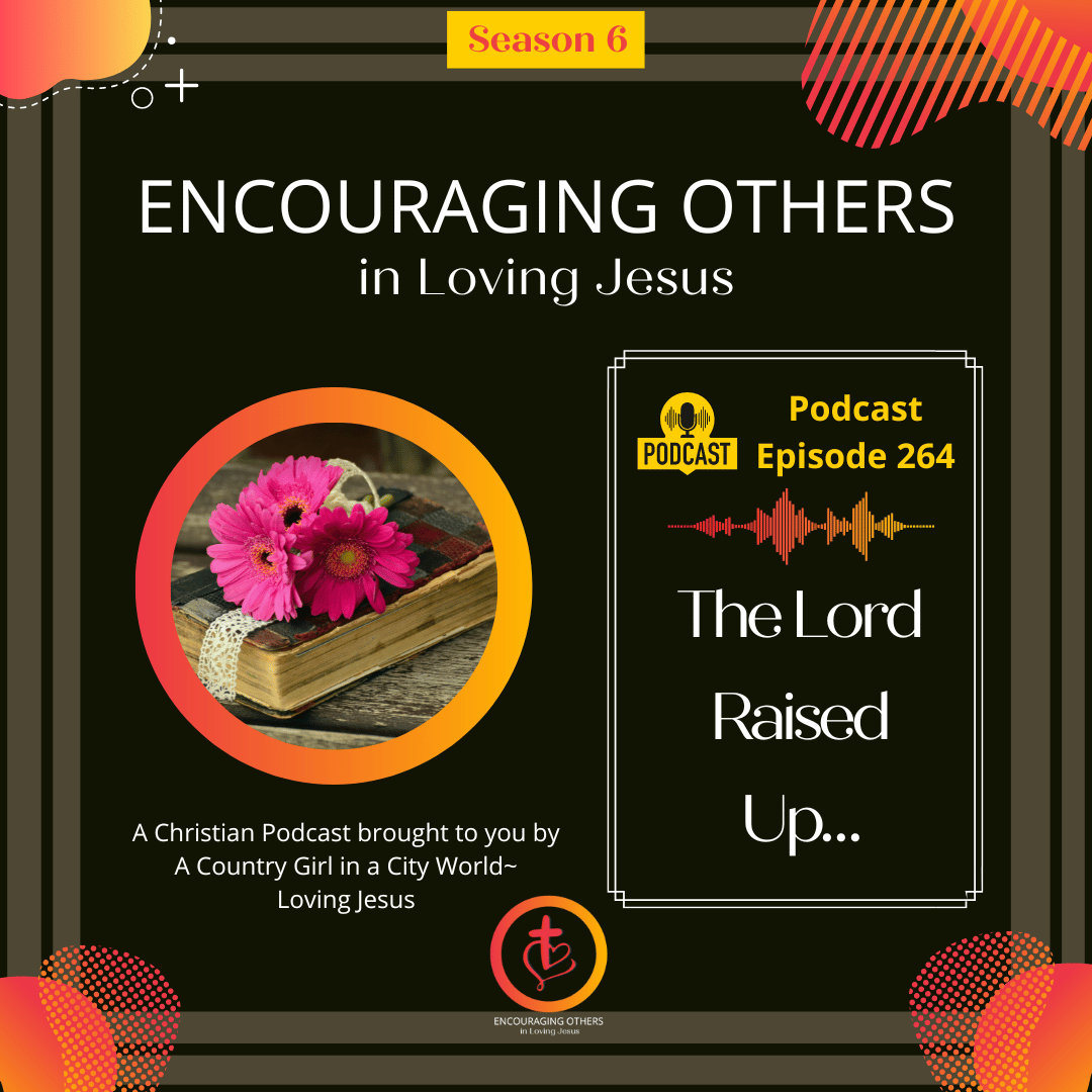 Encouraging Others in Loving Jesus Podcast