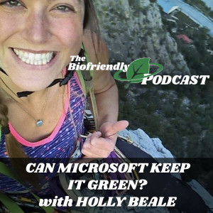Can Microsoft Keep It Green? with Holly Beale