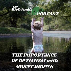 The Importance of Optimism with Grant Brown