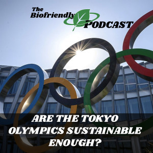 Are the Tokyo Olympics Sustainable Enough?