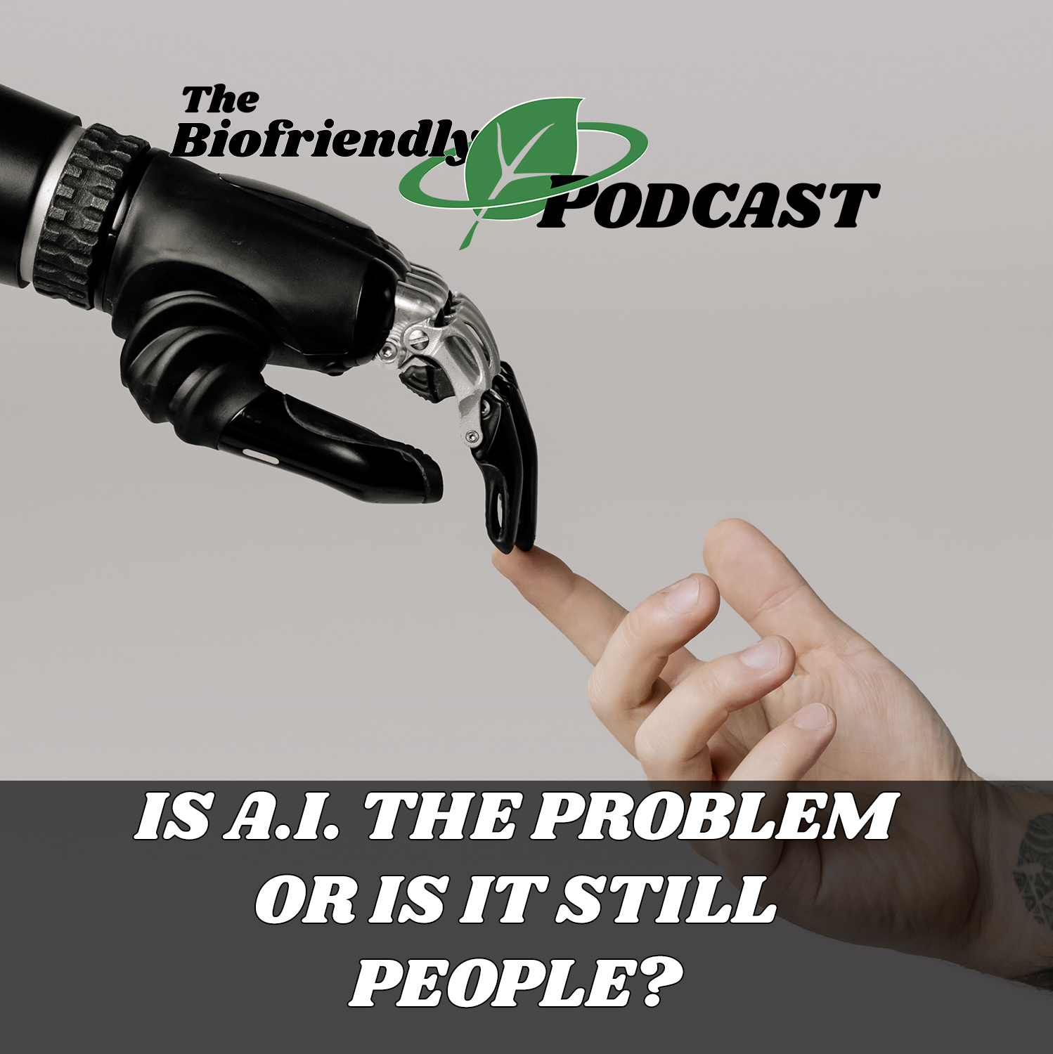 The Biofriendly Podcast