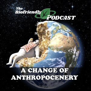 A Change of Anthropocenery