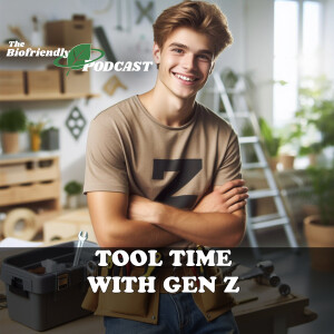 Tool Time with Gen Z