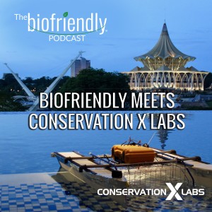 Biofriendly Meets Conservation X Labs