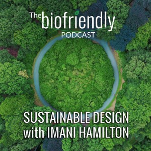 Sustainable Design with Imani Hamilton
