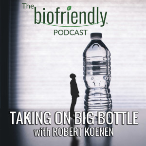 Taking On Big Bottle with Robert Koenen