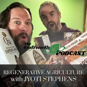 Regenerative Agriculture with Jyoti Stephens