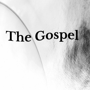 001 Jesus and the gospel