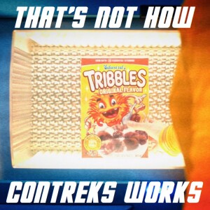 Ep. 111: Short Treks (w/ That’s Not How Science Works)