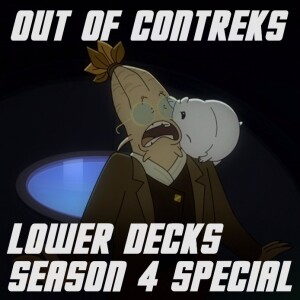 OOC Special 11: Lower Decks, Season 4