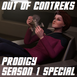 OOC Special 8: Prodigy, Season 1 + The World Cup of Star Trek (featuring Ryan’s kids)