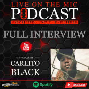 #33 Full interview with Carlito Black