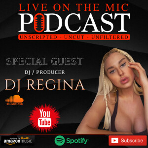 #55 Special guest hottest Dj / Producer Dj Regina