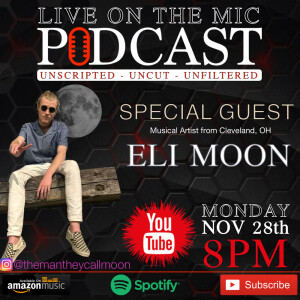 #36 with Musical Artis Eli Moon