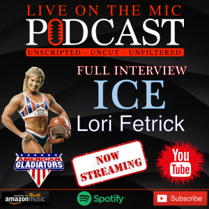 #29 With Lori ”ICE” Fetrick  American Gladiators