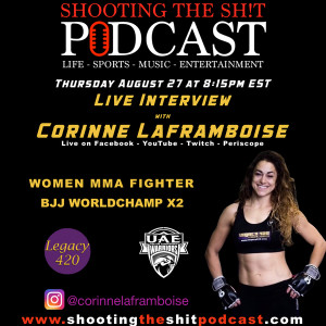 Epsiode #46 Interview with Corrine Laframboise MMA Fighter & 2x BJJ Champion