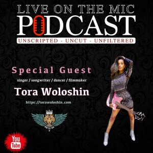 #73 With  Special Guest Tora Woloshin from X-Factor Season 1