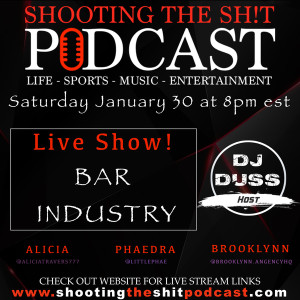 Episode#92 Bar Industry with Dj Duss, Alica, Phae & Brooklynn