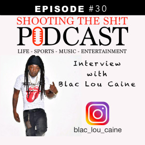 Episode #30 Interview with Black Lou Caine 