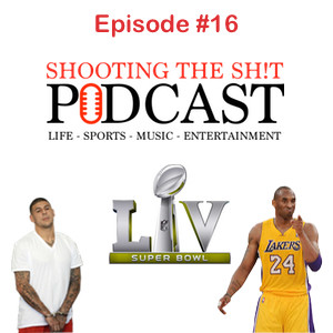 Episode #16 Aaron Hernandez, Kobe Bryant, Super Bowl, Strike, Heath Care